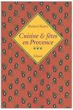 Cuisine et fêtes en Provence (French Edition) by