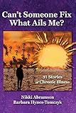 Can't Someone Fix What Ails Me?: 21 Stories of