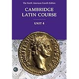 Cambridge Latin Course Unit 4 Student Text North American edition (North American Cambridge Latin Course)