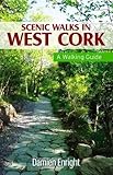 Scenic Walks in West Cork: A Walking Guide by Damien Enright