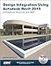 Design Integration Using Autodesk Revit 2015: Architecture, Structure and MEP by Daniel John Stine