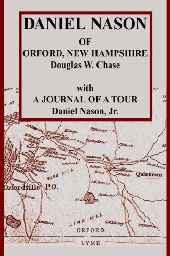 Daniel Nason of Orford, New Hampshire by Douglas W. Chase