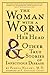 The Woman with a Worm in Her Head: And Other True Stories of Infectious Disease by Pamela Nagami