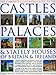The Complete Illustrated Guide to Castles, Palaces & Stately Houses of Britain and Ireland: An Unrivalled Account Of Britain's Architectural And ... Over 500 Beautiful Photographs, Map And Plans by