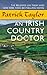 An Irish Country Doctor: A Novel (Irish Country Books, 1)