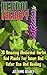 Herbal Therapy: 30 Amazing Medicinal Herbs And Plants For Inner And Outer Use And Healing: (Alternative Medicine, Herbal Medicine, Herbs, Homeopathy, Herbs ... Plants, Herbs For Weight Loss, Health)