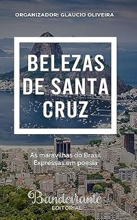 Livro Antologia Poética Belezas de Santa Cruz (Brasil Glorioso)
