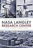 NASA Langley Research Center: The First Century by 