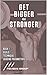 Get Bigger and Stronger: Book 1: Goals, Technique, Loading Parameters