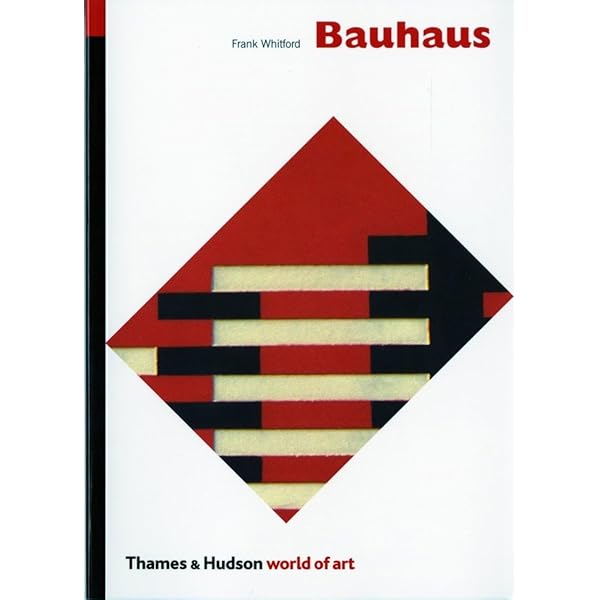 The Bauhaus バウハウス Bauhaus (World of Art): Whitford, Frank: 9780500204436