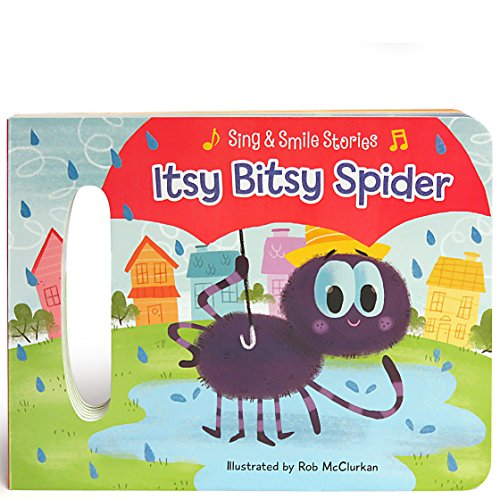 Itsy Bitsy Spider: Sing & Smile Board Book (Sing & Smile Stories) Itsy Bitsy Spider: Sing & Smile Board Book (Sing & Smile Stories)