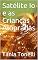 Livro Satélite Io e as Crianças Alopradas (A Princesa Encantada Livro 1)