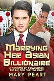 Marrying Her Asian Billionaire: A BWAM Marriage Of Convenience Romance For Adults