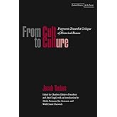 From Cult to Culture: Fragments toward a Critique of Historical Reason (Cultural Memory in the Present)