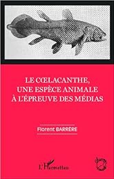 Le  coelacanthe, une espèce animale à l'épreuve des médias