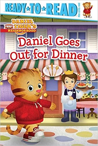 Daniel Goes Out for Dinner (Daniel Tiger's Neighborhood), by Maggie Testa Daniel Goes Out for Dinner (Daniel Tiger's Neighborhood), by Maggie Testa