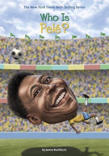 Who Is Pele? (Who Was?)