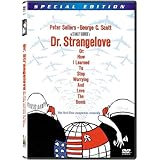 Dr. Strangelove, Or: How I Learned to Stop Worrying and Love the Bomb (Special Edition)