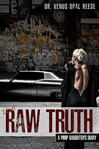 The Raw Truth: A Pimp Daughter's Diary