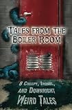 Tales from the Boiler Room by James FW Thompson, Dave D'Alessio