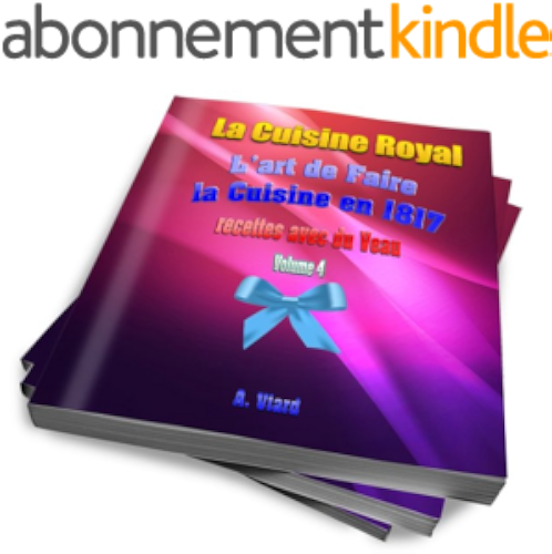 Download l'art de faire la cuisine et la pâtisserie,pour toutes les fortunes (annoté): Recette avec la viande de Veau PDF