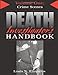 Death Investigator's Handbook, Vol. 1: Crime Scenes
