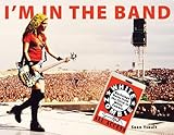I'm In the Band: Backstage Notes from the Chick in White Zombie by