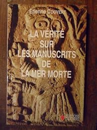 La  vérité sur les manuscrits de la mer Morte