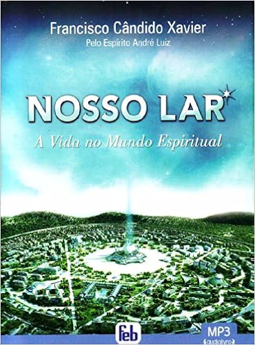 Resultado de imagem para (AUDIOBOOK) NOSSO LAR [CHICO XAVIER]