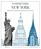 Comprendre New York : Décoder l'architecture de la Grosse Pomme by 