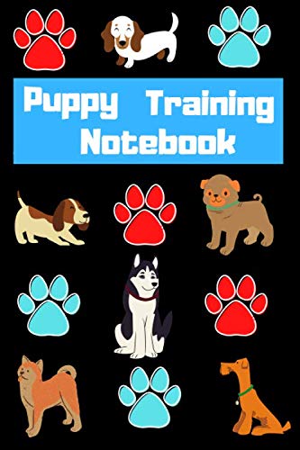 Puppy Training Notebook: practice training notebook to help you train your puppy (6 x 9) 150 pages