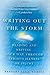 Writing Out the Storm: Reading and Writing Your Way Through Serious Illness or Injury by Barbara Abercrombie