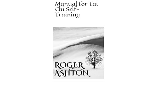 Manual For Tai Chi Self Training Kindle Edition By Roger - 