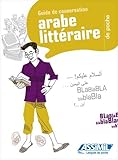 Guide Poche Arabe Litteraire - Phrasebook of Modern Standard Arabic for French Speakers (Arabic Edit by 