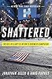 Shattered: Inside Hillary Clinton's Doomed Campaign
