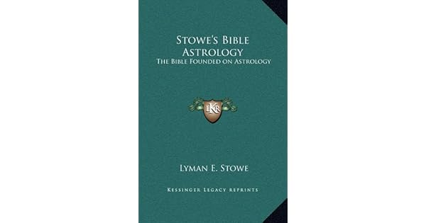 Stowes Bible Astrology The Bible Founded On Astrology - 