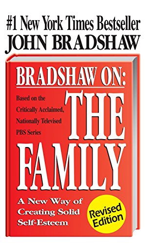 Bradshaw on the Family, by John Bradshaw