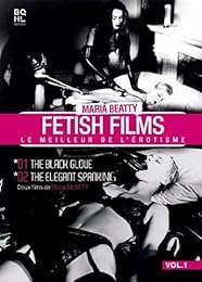 Maria Beatty - Fetish Films Vol. 1 : Le Meilleur De L'érotisme