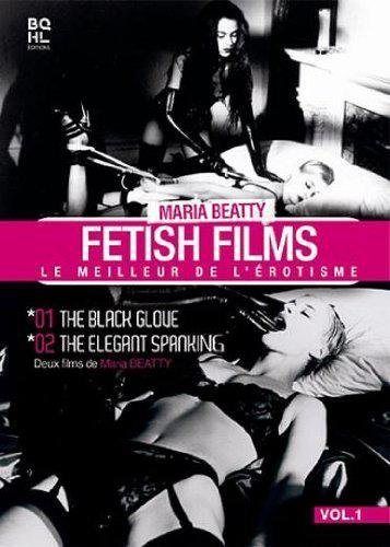 Maria Beatty - Fetish Films Vol. 1 : Le Meilleur De L'érotisme