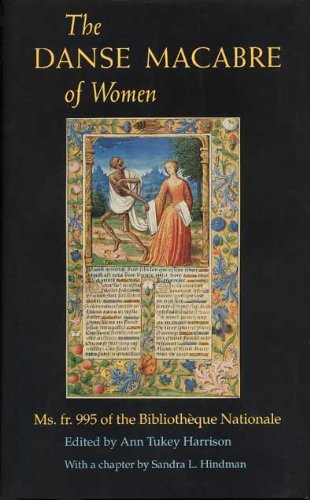 The Danse Macabre of Women: Ms. fr. 995 of the Bibliotheque Nationale