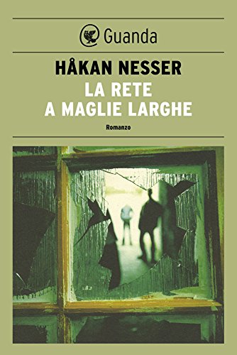 La rete a maglie larghe: Un caso per il commissario Van Veeteren (Italian Edition)