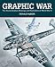 Graphic War: The Secret Aviation Drawings and Illustrations of World War II by Donald Nijboer