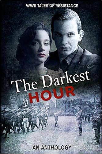 The Darkest Hour: WWII Tales of Resistance, by Roberta Kagan Jean Grainger The Darkest Hour: WWII Tales of Resistance, by Roberta Kagan Jean Grainger