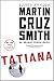 Tatiana: An Arkady Renko Novel (The Arkady Renko Novels)
