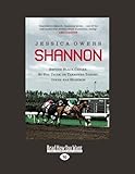 Shannon: The Extraordinary life of Australia's first International Racehorse by 