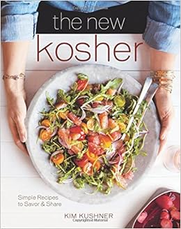 The New Kosher, by Kim Kushner The New Kosher, by Kim Kushner