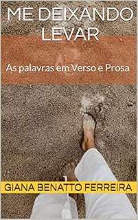 Livro Me deixando levar: As palavras em Verso e Prosa