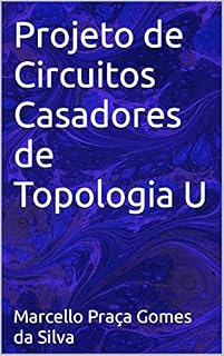 Livro Projeto de Circuitos Casadores de Topologia U