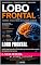 Livro LOBO FRONTAL : Lobo Frontal: Neurociência das funções executivas, decisão e controle do comportamento humano (Despertar da Mente)