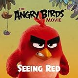 The Angry Birds Movie: Seeing Red